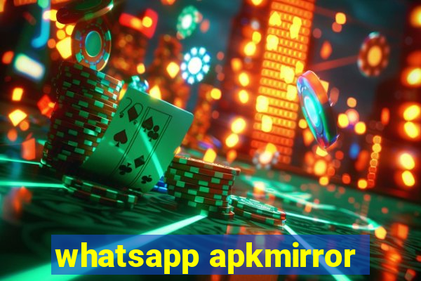 whatsapp apkmirror